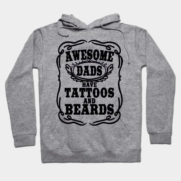 Awesome Dads or Men Have Tattoos And Beards Hoodie by ryanmatheroa